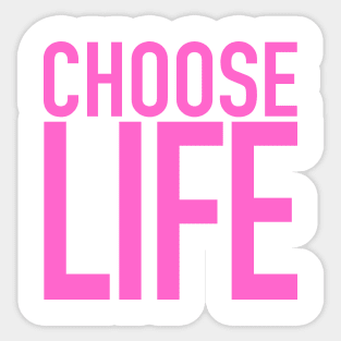 Choose Life Sticker